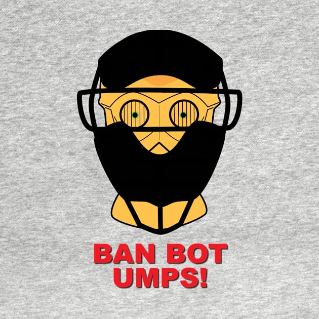 Ban Bot Umps! by Verl